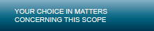 Your choice in matters concerning this scope